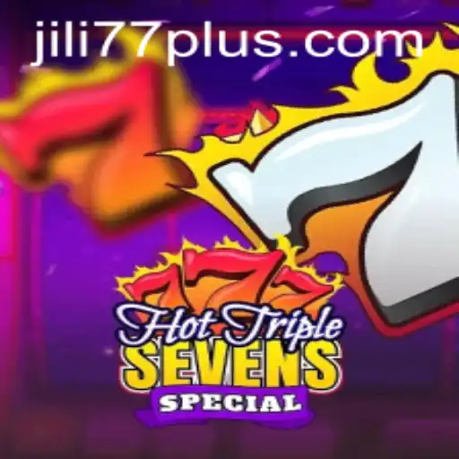 Explore the Thrill of HotTripleSevensSpecial with JILI77